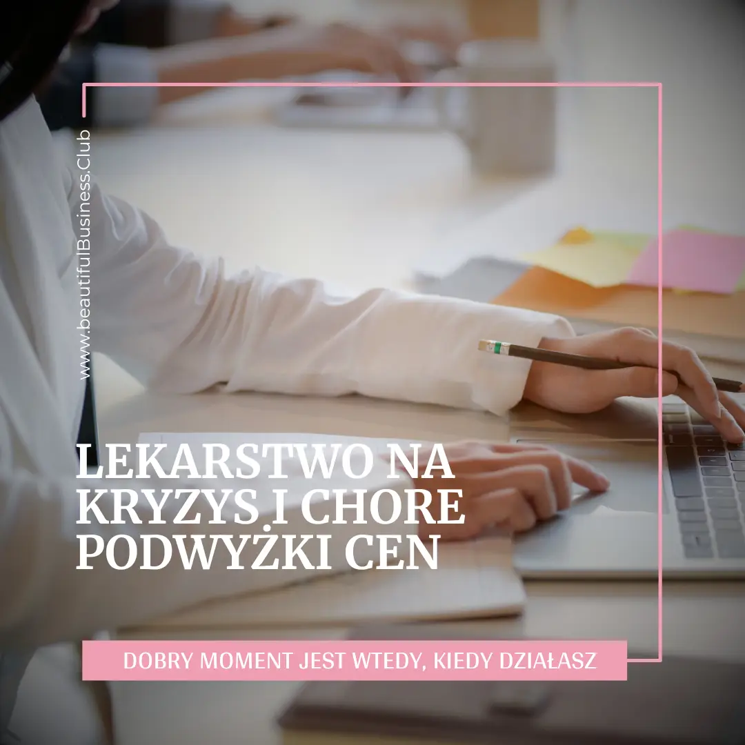 Lekarstwo Na Kryzys I Chore Podwyżki Cen