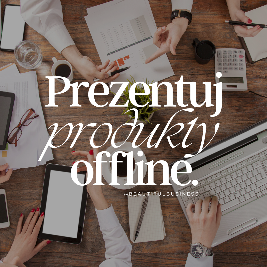 Organizowanie spotkań i prezentacji produktów offline